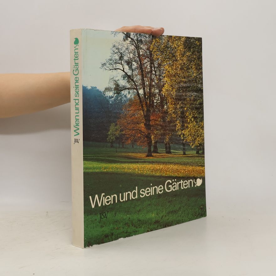 Alfred Auer Wien und seine Gärten