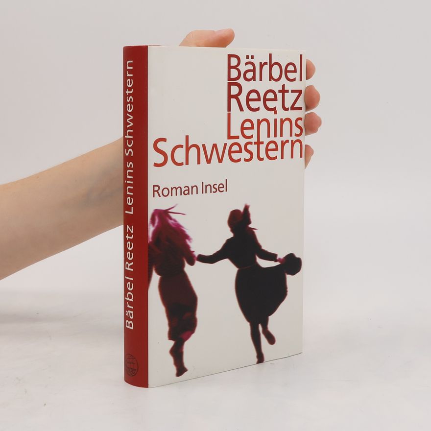 Bärbel Reetz Lenins Schwestern