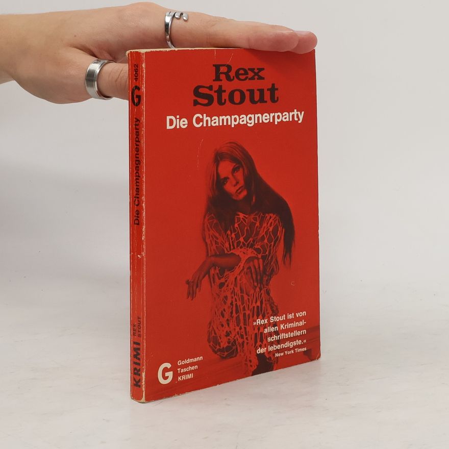 Rex Stout Die Champagnerparty