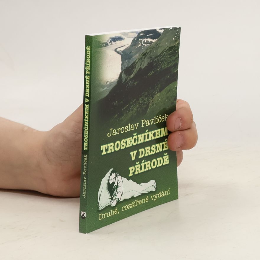 Jaroslav Pavlíček Trosečníkem v drsné přírodě