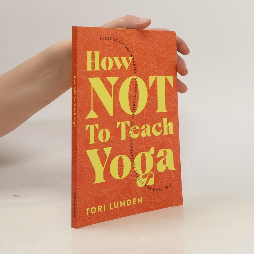 Tori Lunden How Not To Teach Yoga
