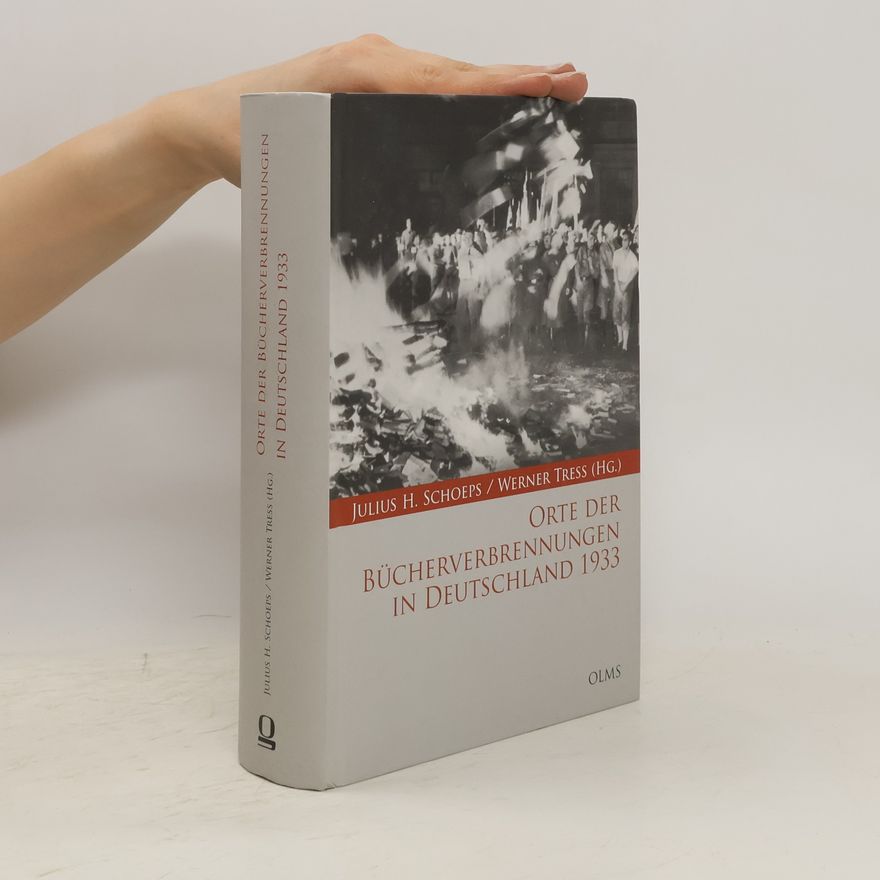 Julius H. Schoeps Orte der Bücherverbrennungen in Deutschland 1933