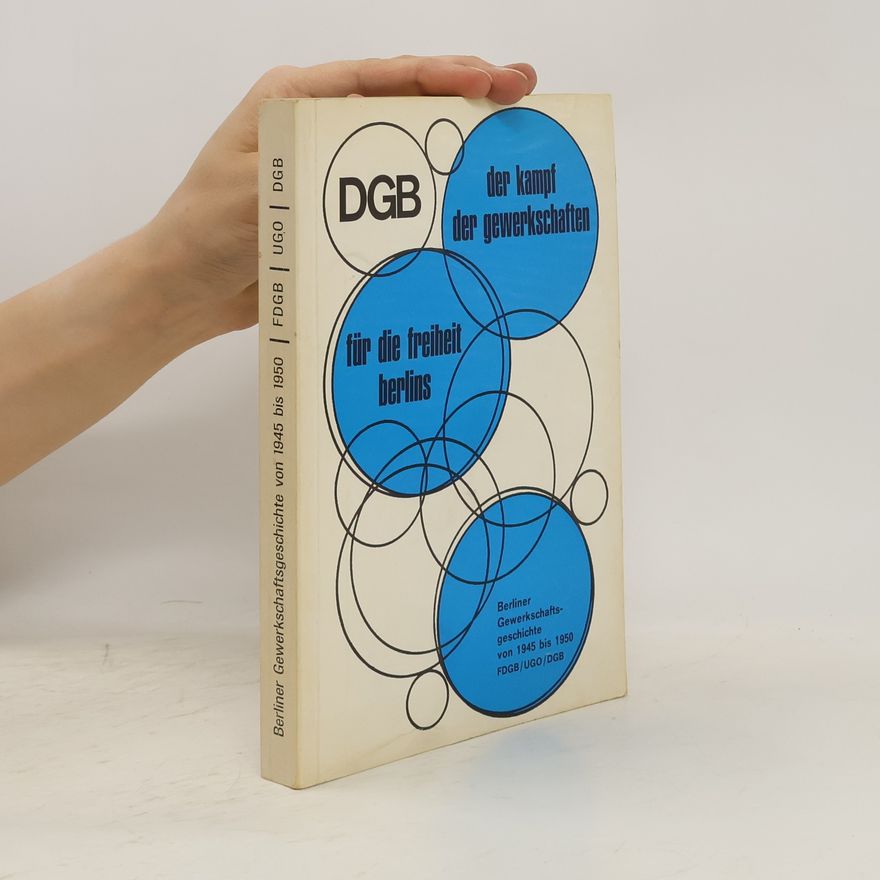 Auteurscollectief Berliner Gewerkschaftsgeschichte von 1945 bis 1950
