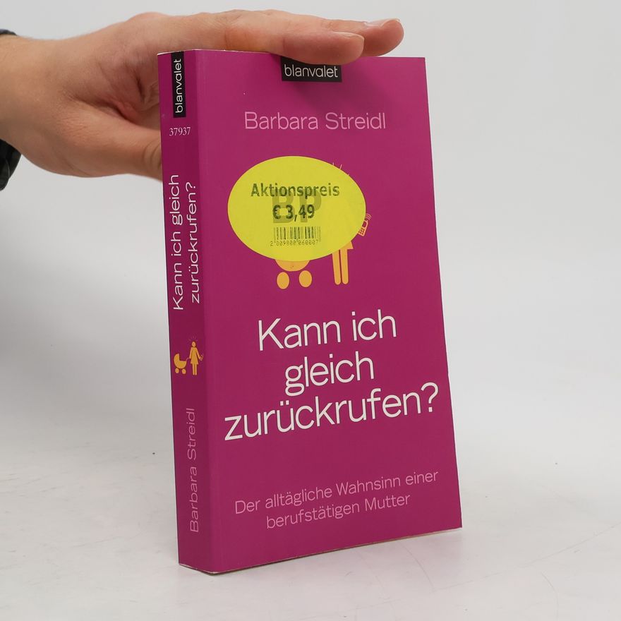 Barbara Streidl Kann ich gleich zurückrufen?