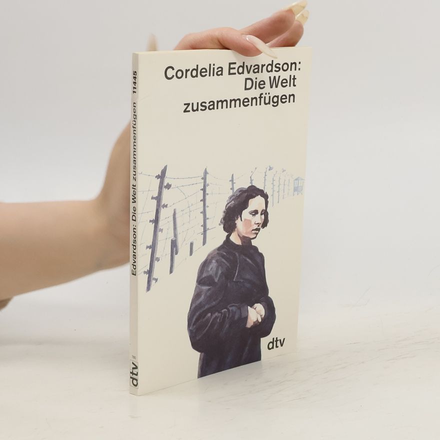 Cordelia Edvardson Die Welt zusammenfügen