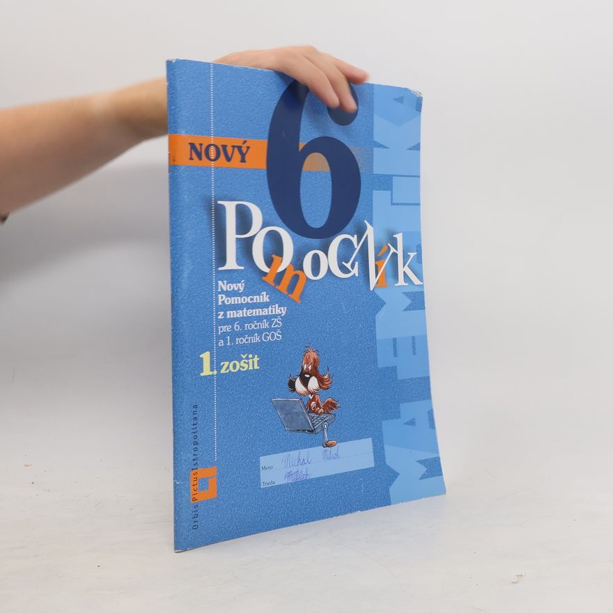 Iveta Kohanová Nový pomocník z matematiky 6 (1.zošit-pracovná učebnica)