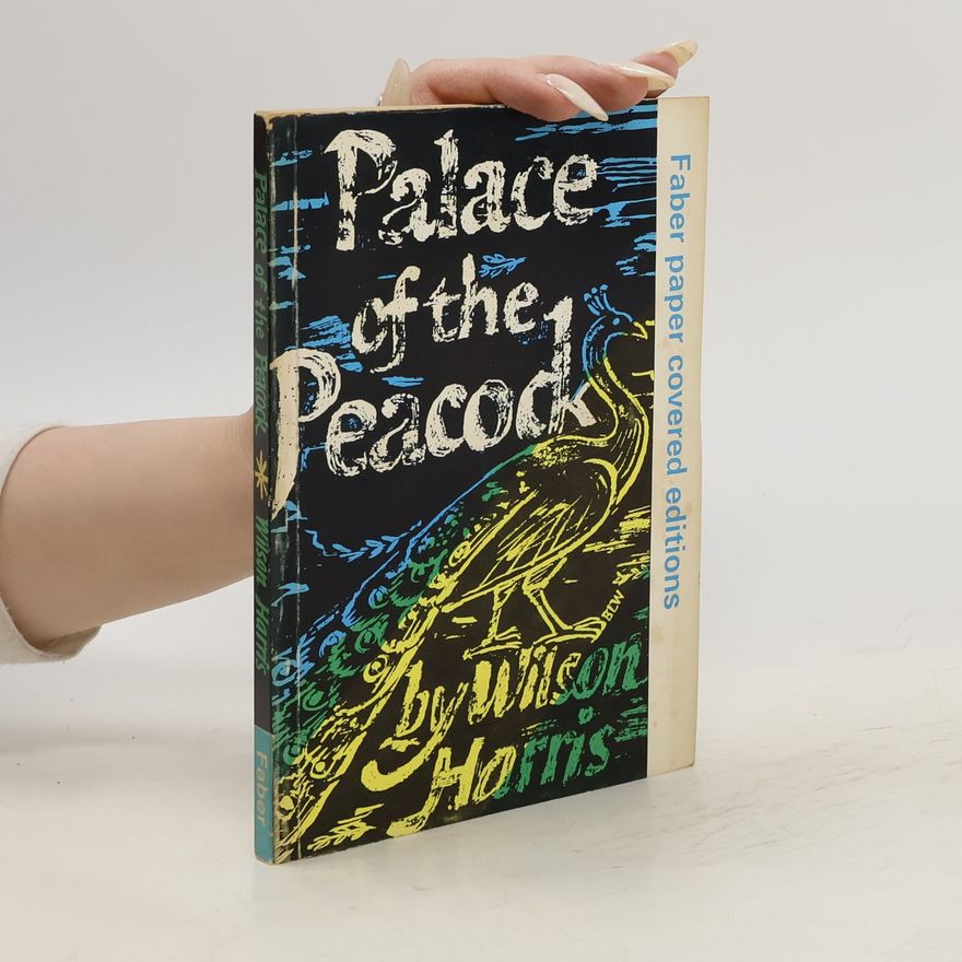 Wilson Harris Palace of the Peacock