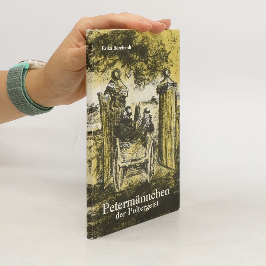 Erika Borchardt Petermännchen, der Poltergeist