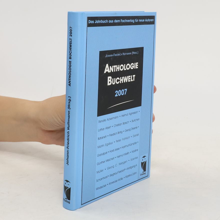 Johann-Friedrich Huffmann Anthologie Buchwelt 2007