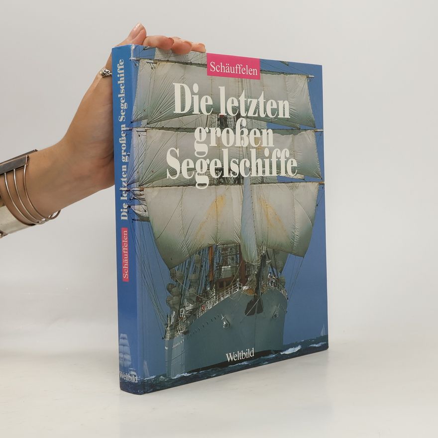 Otmar Schäuffelen Die letzten großen Segelschiffe
