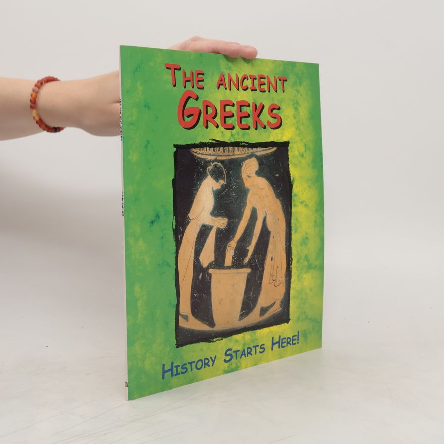 John Malam The Ancient Greeks