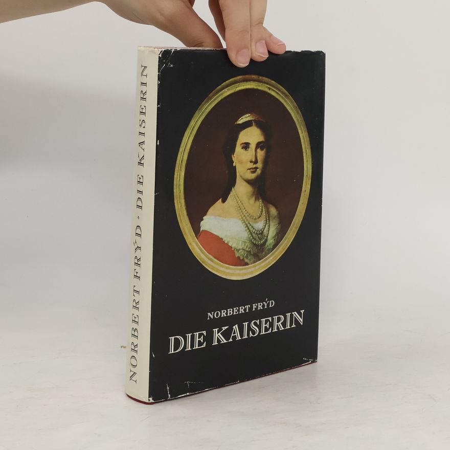 Norbert Frýd Die Kaiserin
