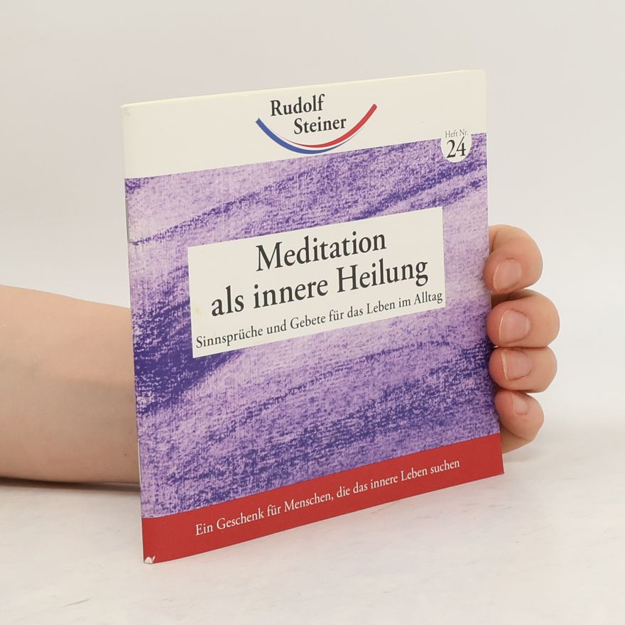 Rudolf Steiner Meditation als innere Heilung