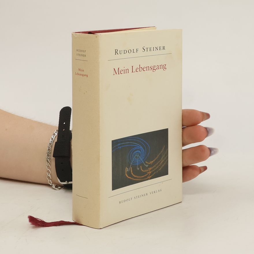 Rudolf Steiner Mein Lebensgang