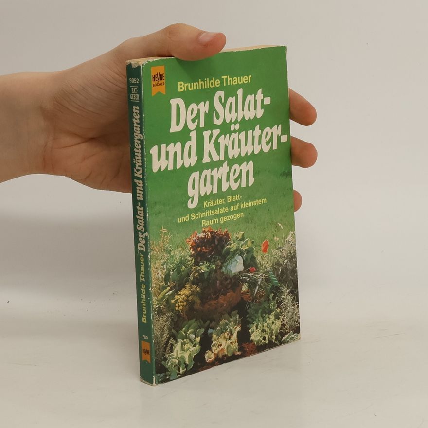 Brunhilde Thauer Der Salat- und Kräutergarten