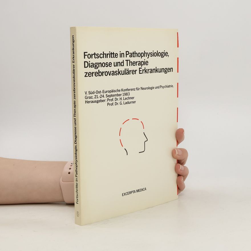 Autorenkollektiv Fortschritte und Pathophysiologie, Diagnose und Therapie Zerebrovaskulärer Erkrankungen
