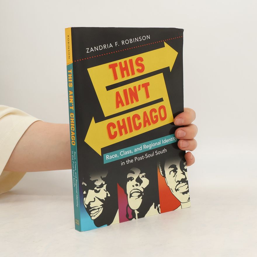 Zandria F Robinson This Ain't Chicago