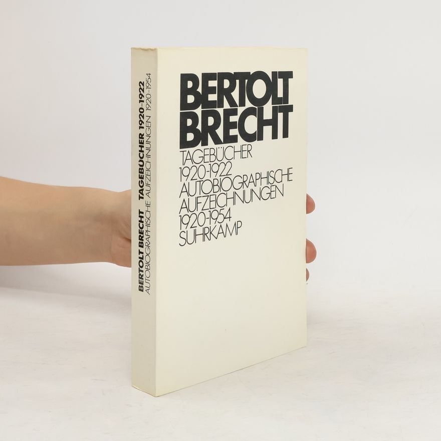 Bertolt Brecht Tagebücher 1920-1922. Autobiographische Aufzeichnungen 1920-1954. Hrsg. v. Herta Ramthun