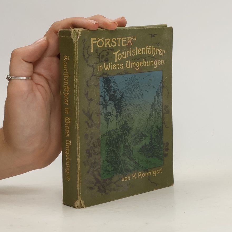 Karl Ronniger Förster's Touristenführer in Wiens Umgebungen