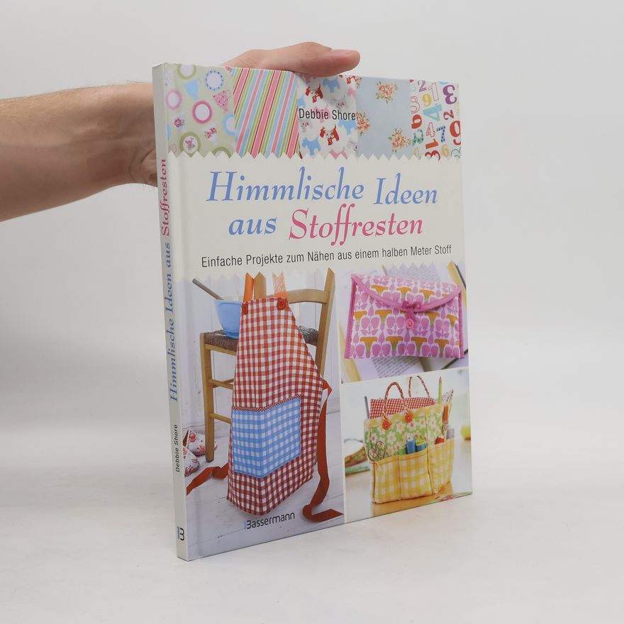 Debbie Shore Himmlische Ideen aus Stoffresten