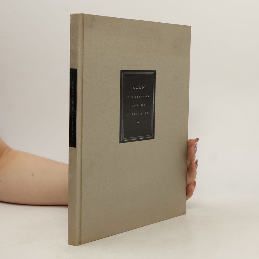 Collectif d'auteurs Köln. Die Grevens und ihr Adressbuch