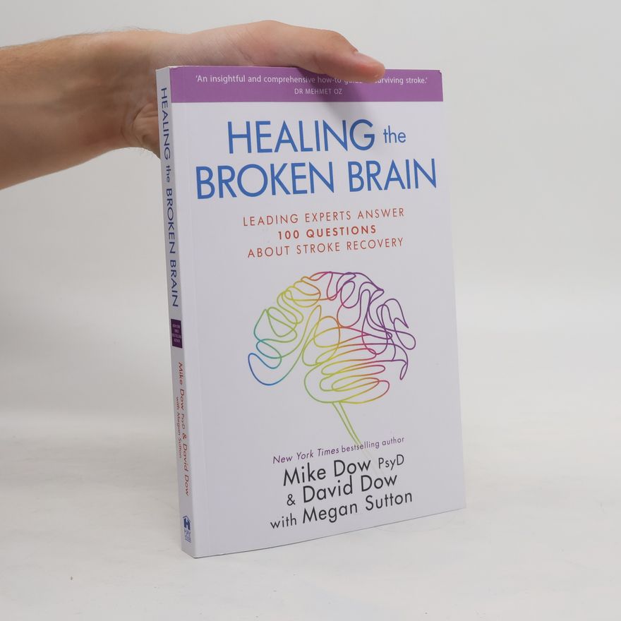 Mike Dow Healing the Broken Brain
