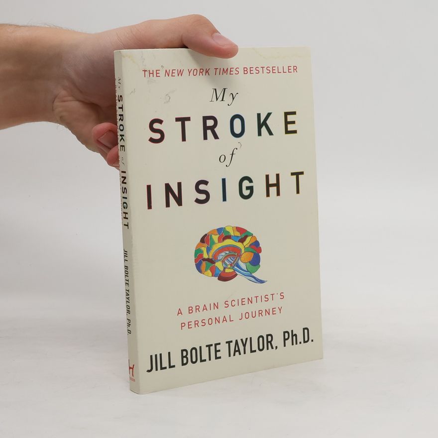 Jill Bolte Taylor My Stroke of Insight