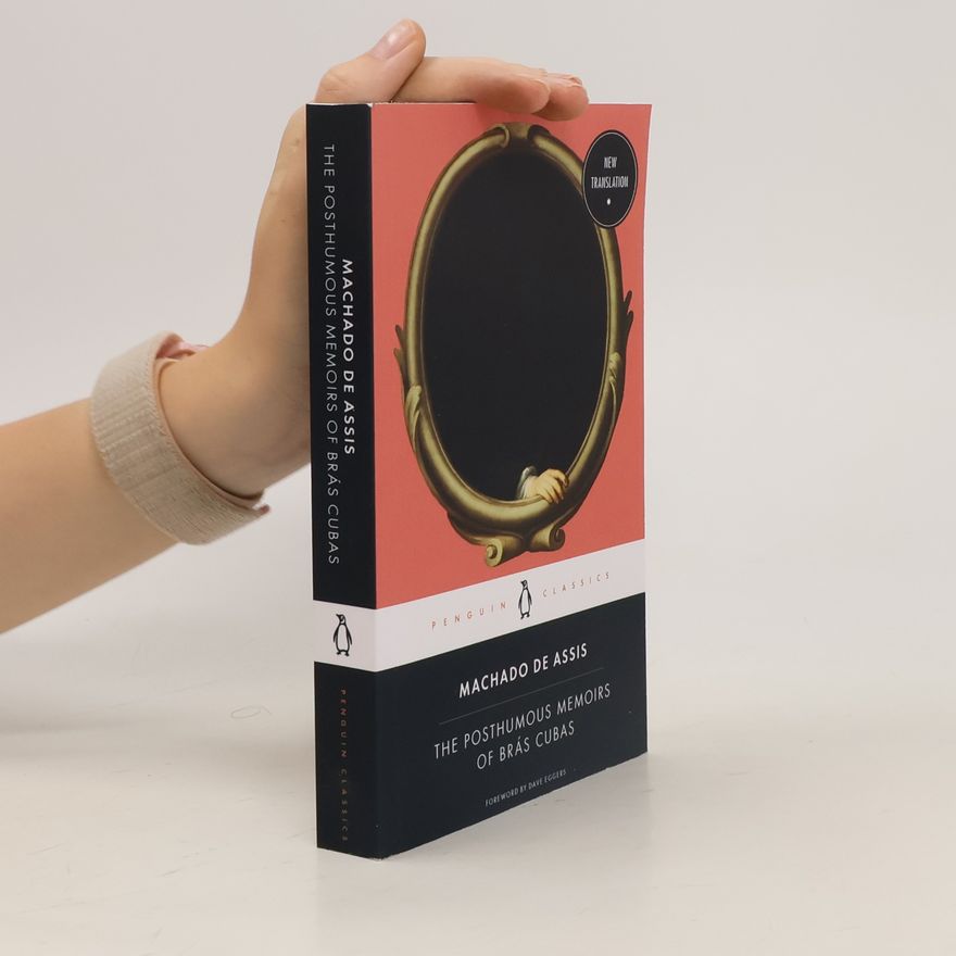 Machado de Assis The Posthumous Memoirs of Brás Cubas
