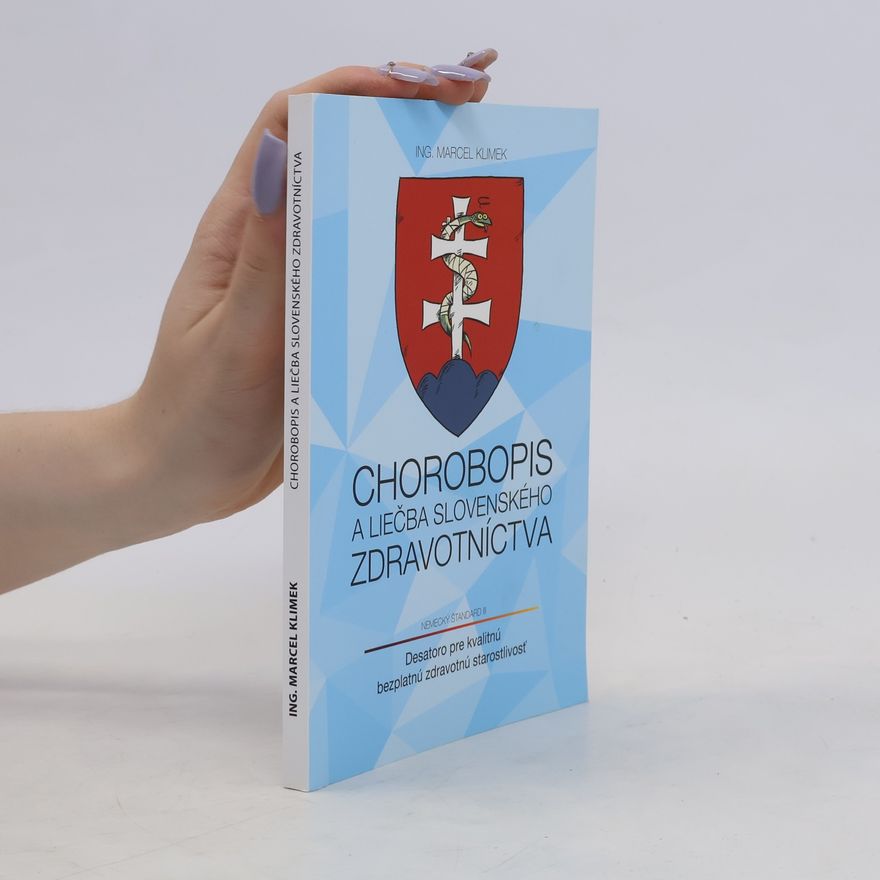 Marcel Klimek Chorobopis a liečba slovenského zdravotníctva