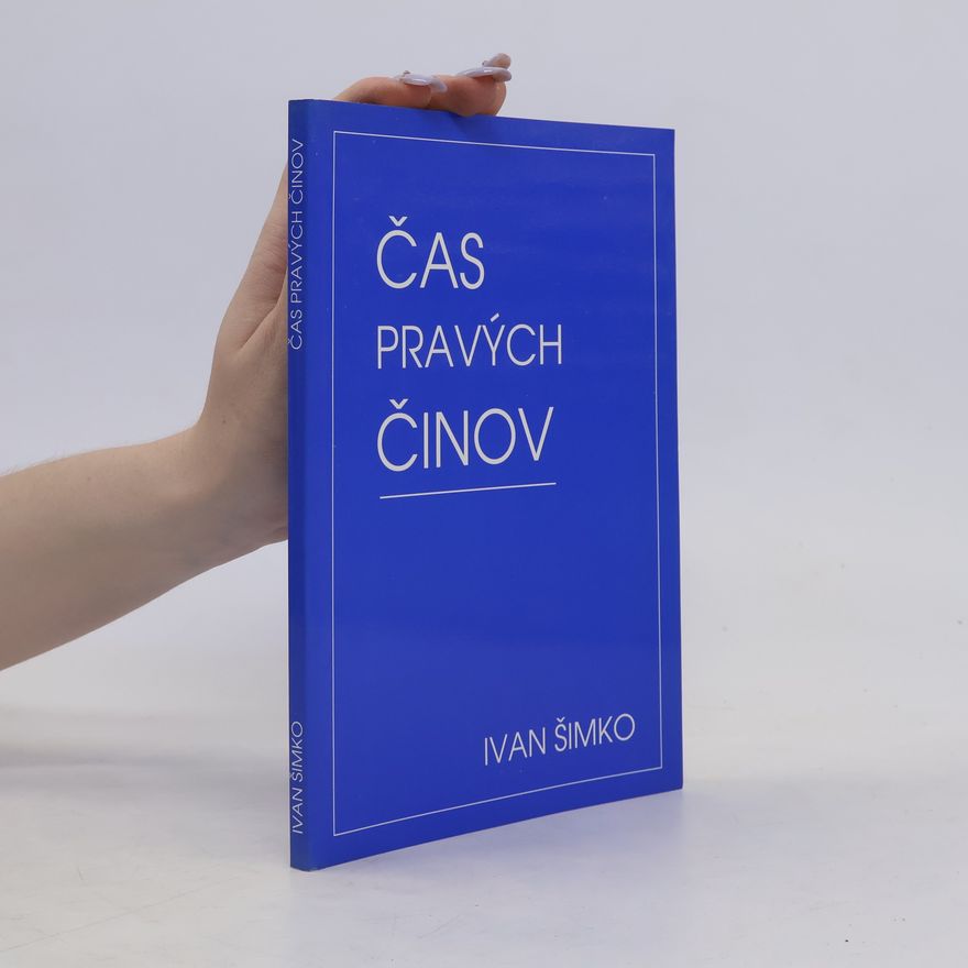 Ivan Šimko Čas pravých činov