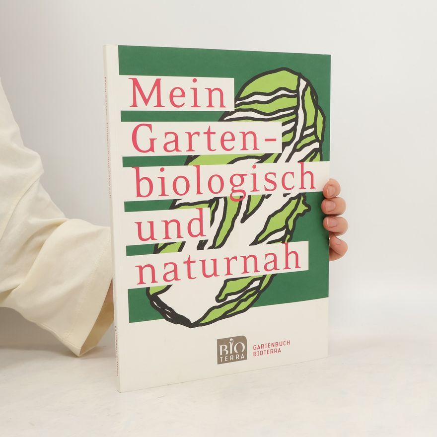 Ute Studer Mein Garten - biologisch und naturnah