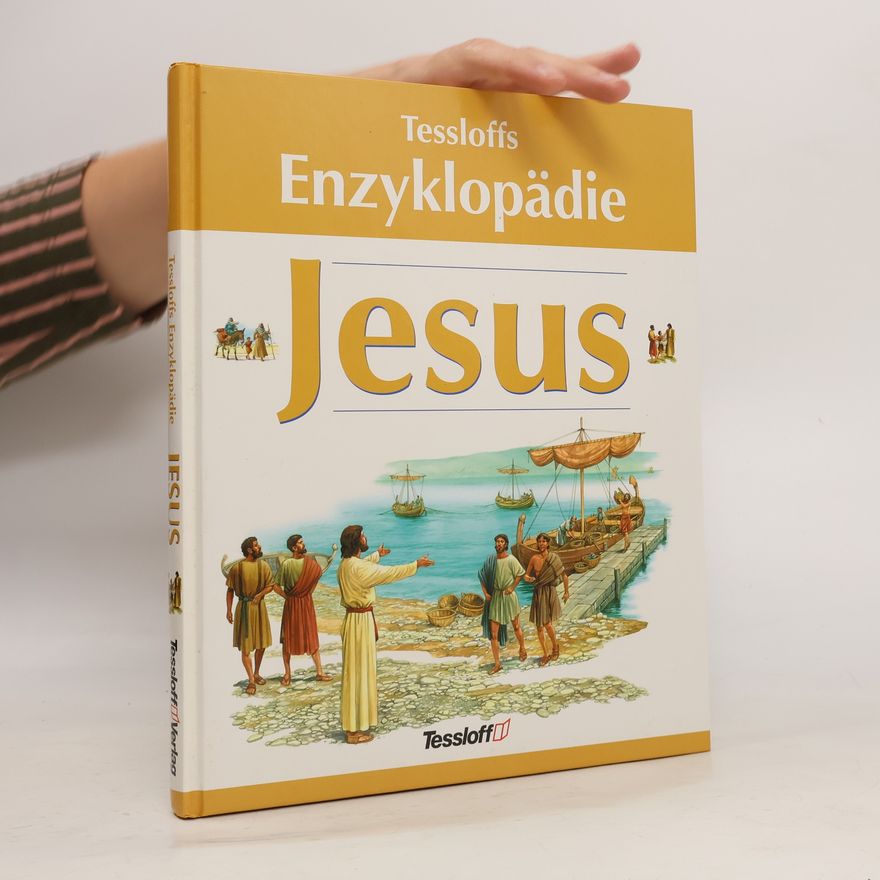 Lois Rock Tessloffs Enzyklopädie Jesus
