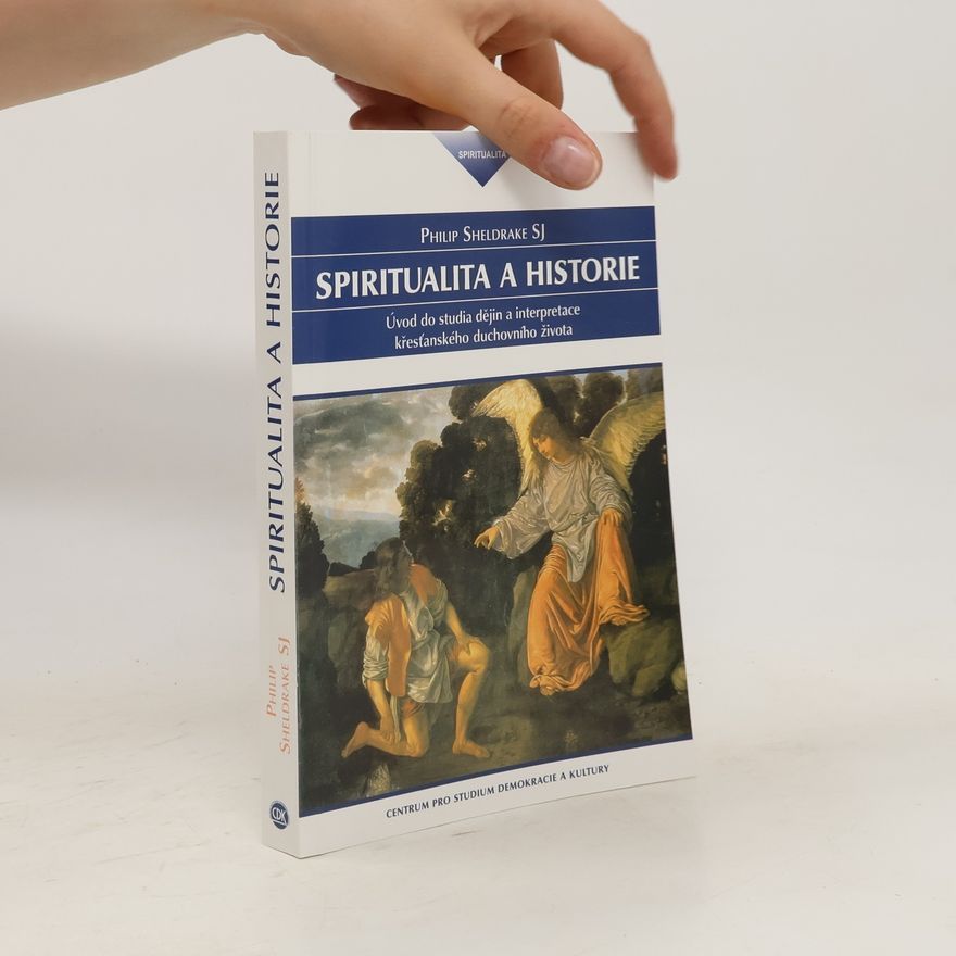 Philip Sheldrake Spiritualita a historie