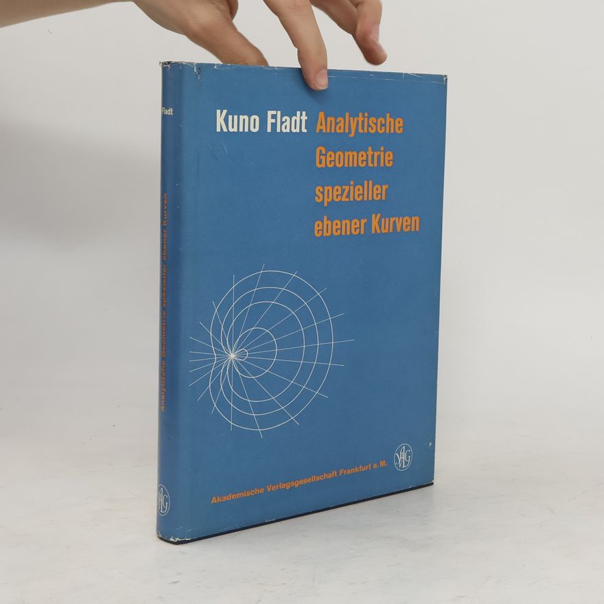 Kuno Fladt Analytische Geometrie spezieller ebener Kurven