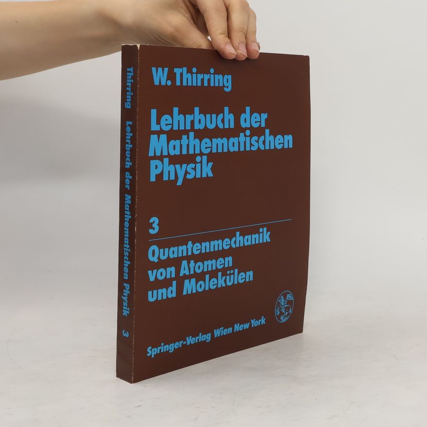 Walter Thirring Lehrbuch der Mathematischen Physik