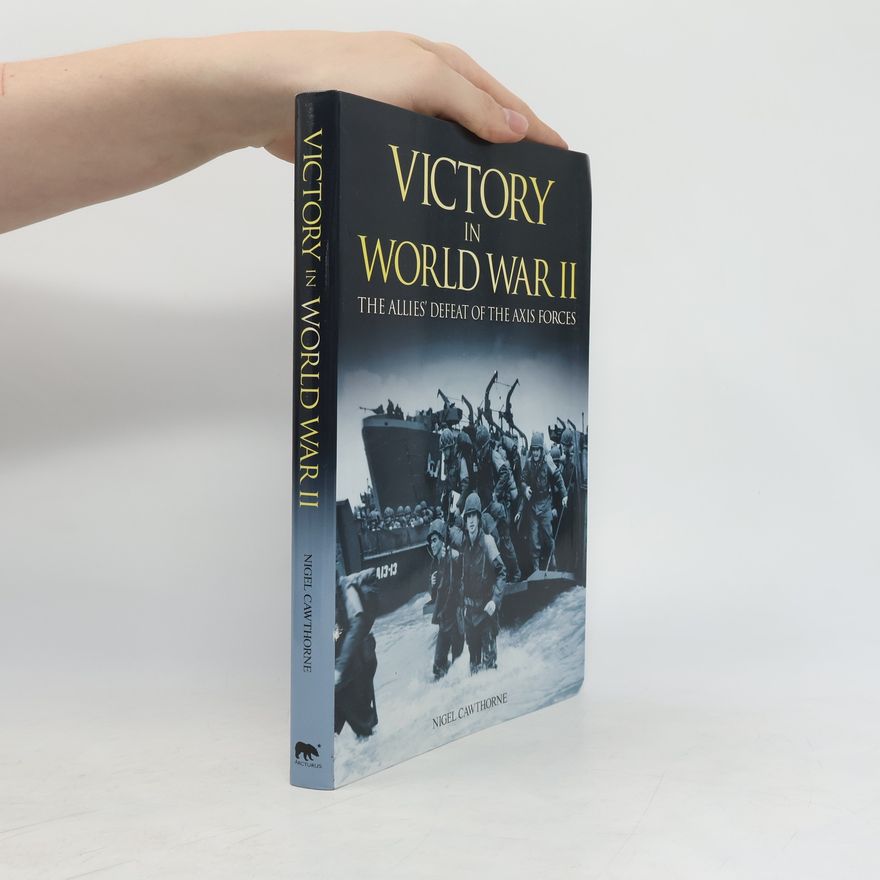 Nigel Cawthorne Victory in World War II