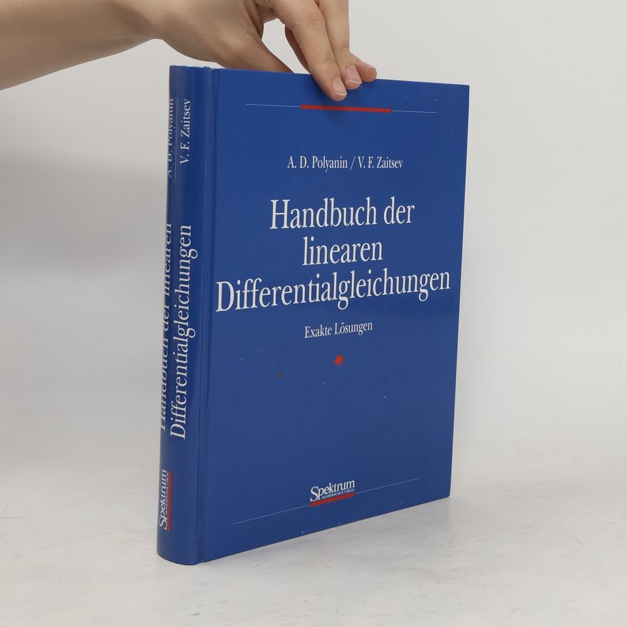 Andrej D. Poljanin Handbuch der linearen Differentialgleichungen