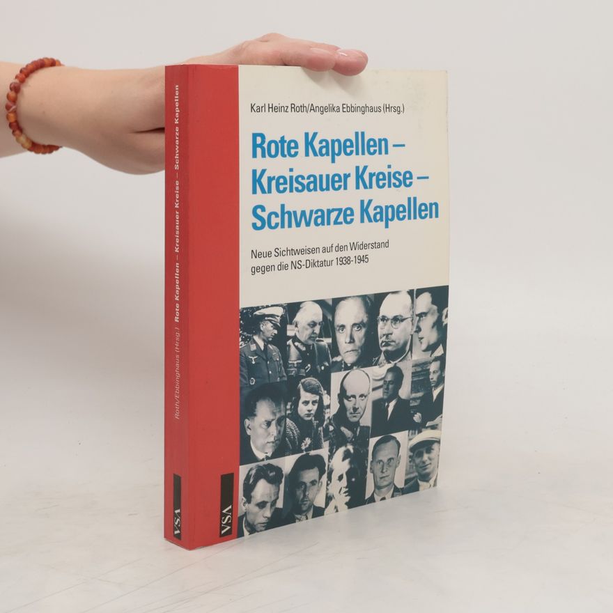 Karl Heinz Roth Rote Kapellen - Kreisauer Kreise - schwarze Kapellen