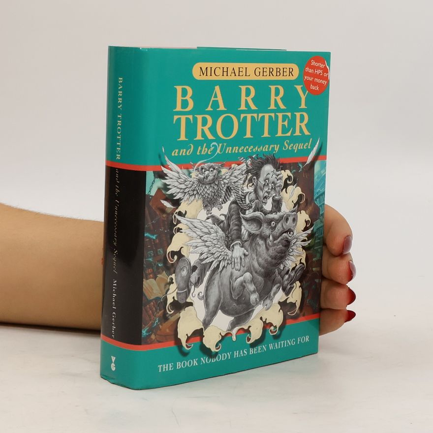 Michael Gerber Barry Trotter and the Unnecessary Sequel