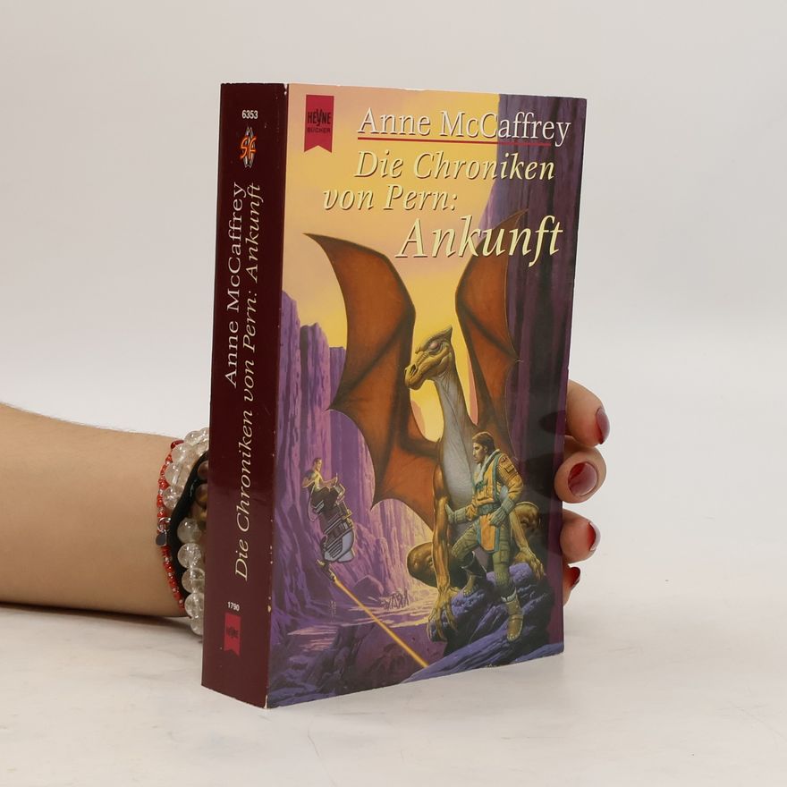 Anne McCaffrey Die Chroniken von Pern: Ankunft
