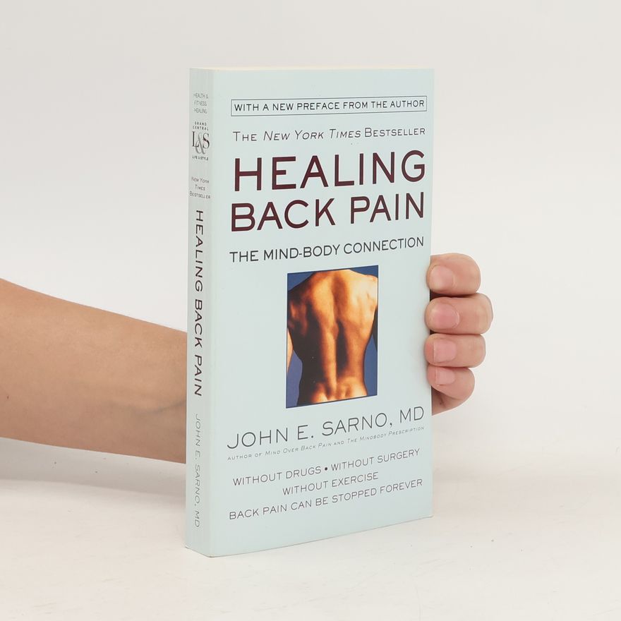 John E. Sarno Healing Back Pain (Reissue Edition)