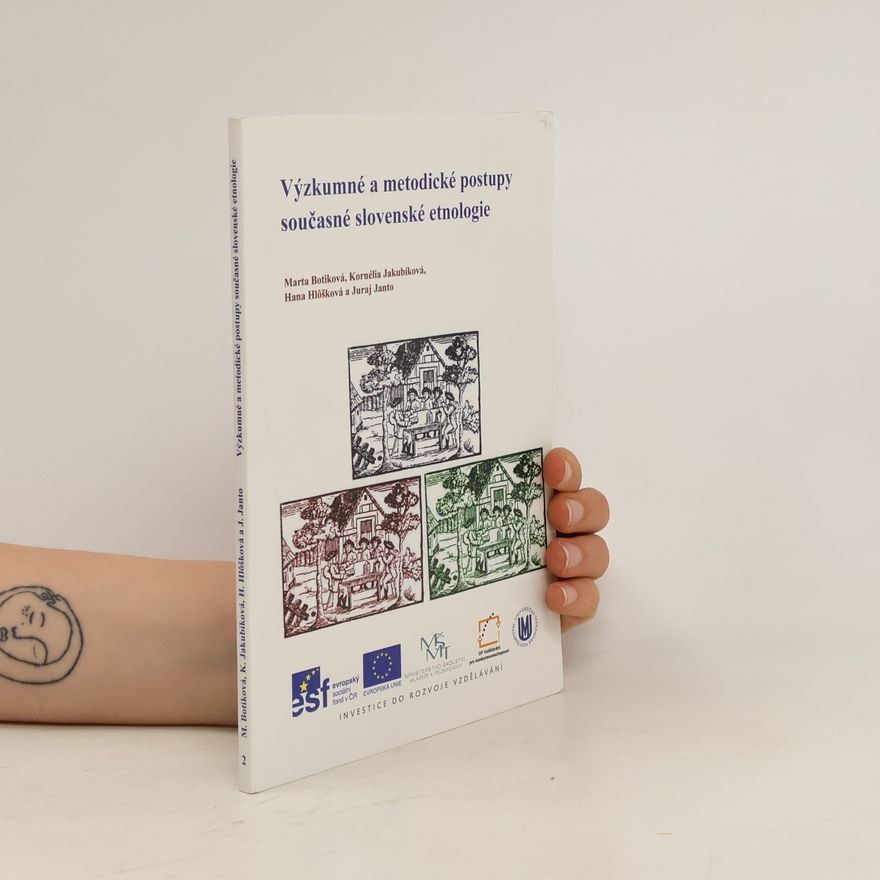 Juraj Janto Výzkumné a metodické postupy současné slovenské etnologie