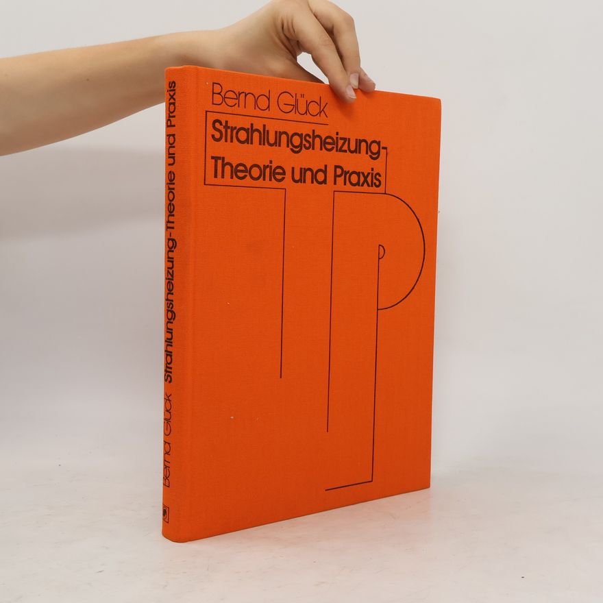 Bernd Glück Strahlungsheizung - Theorie und Praxis