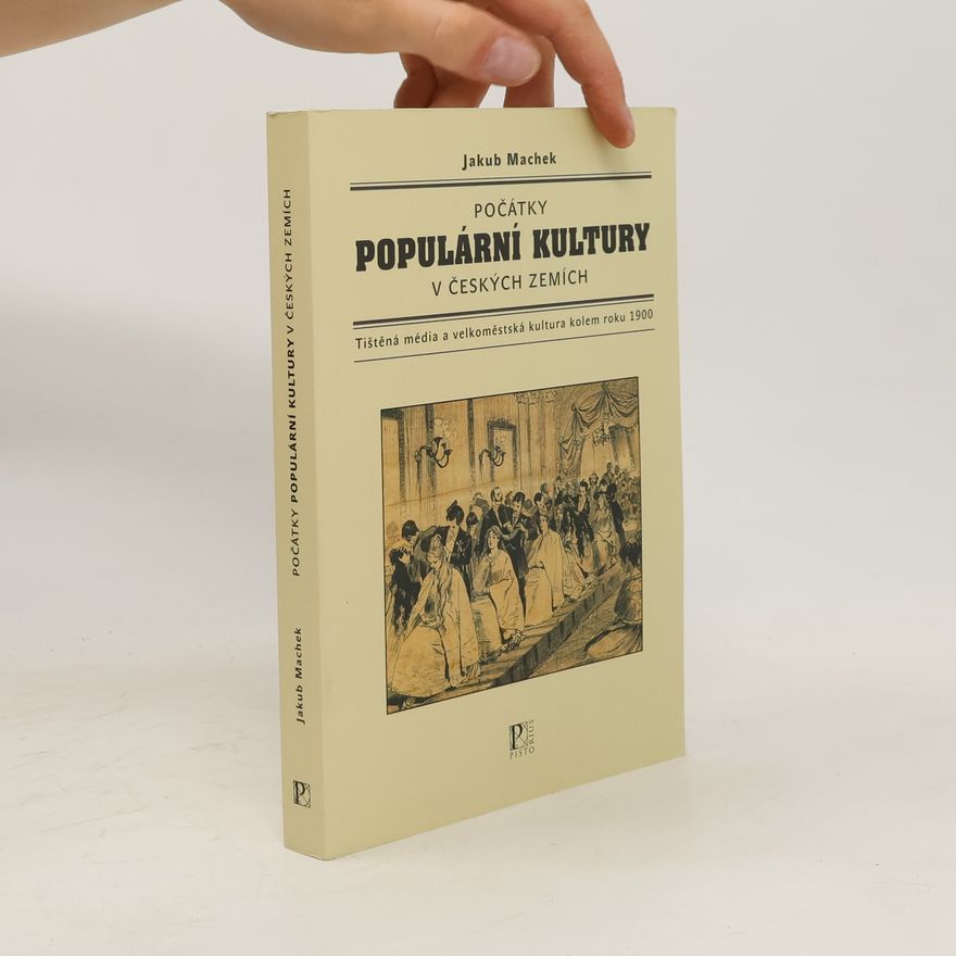 Jakub Machek Počátky populární kultury v českých zemích