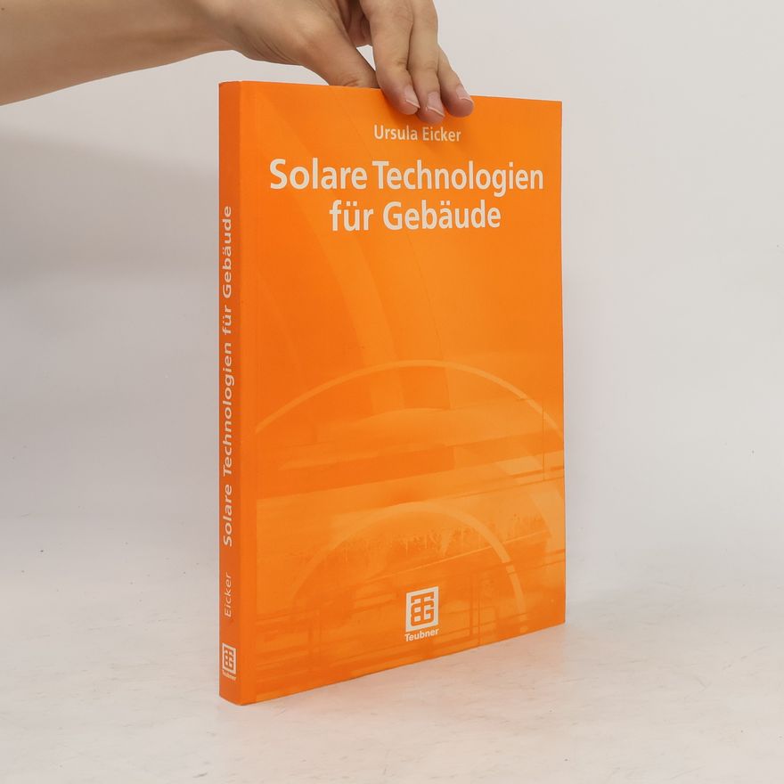 Ursula Eicker Solare Technologien für Gebäude