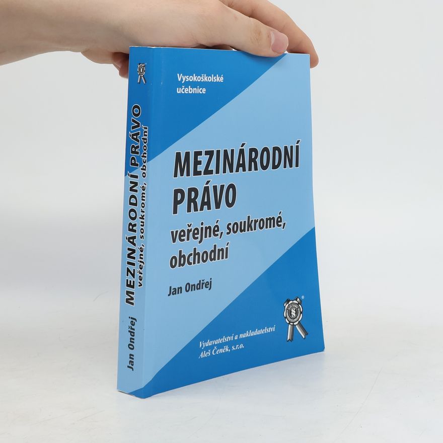 Jan Ondřej Mezinárodní právo veřejné, soukromé, obchodní