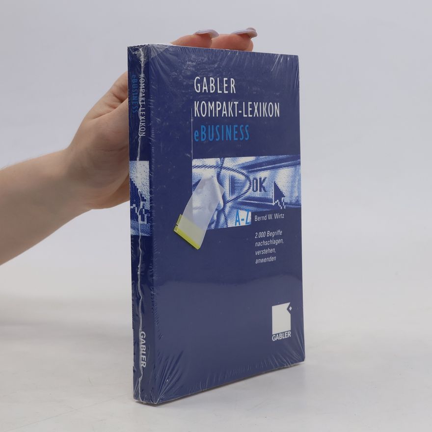 Bernd W. Wirtz Gabler, Kompakt-Lexikon E-Business