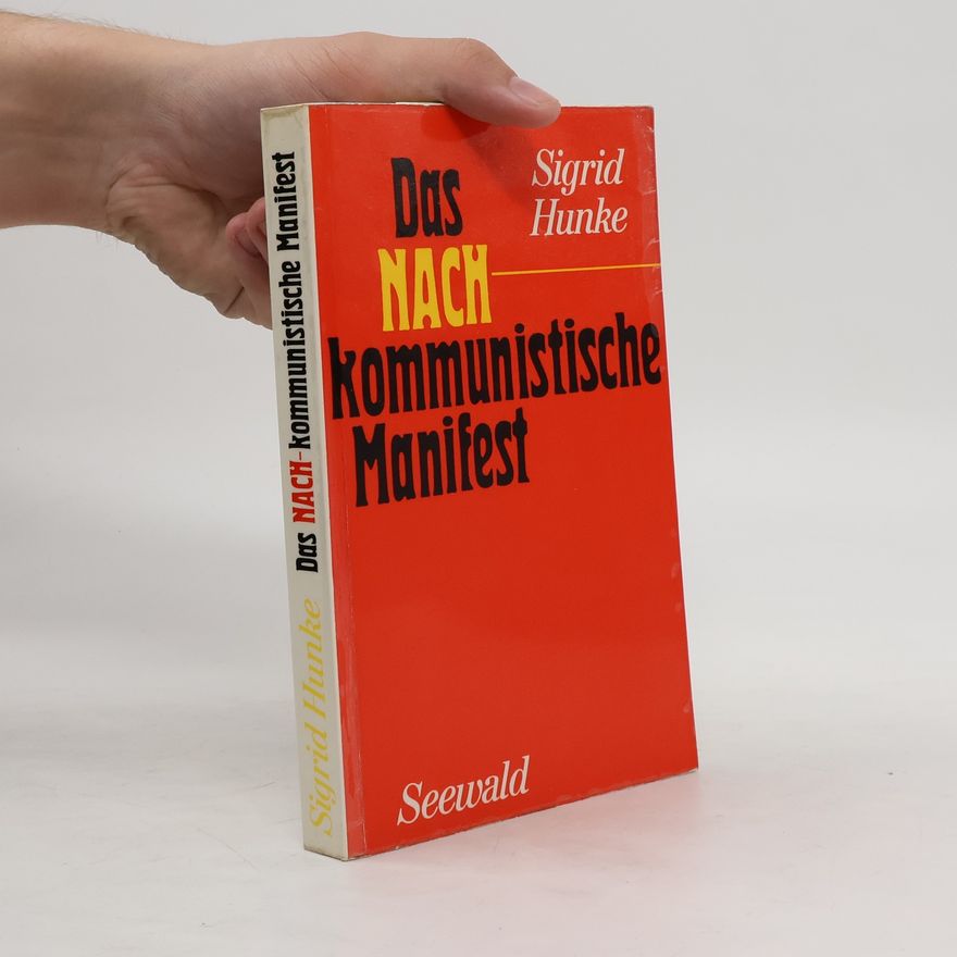 Sigrid Hunke Das nach-kommunistische Manifest