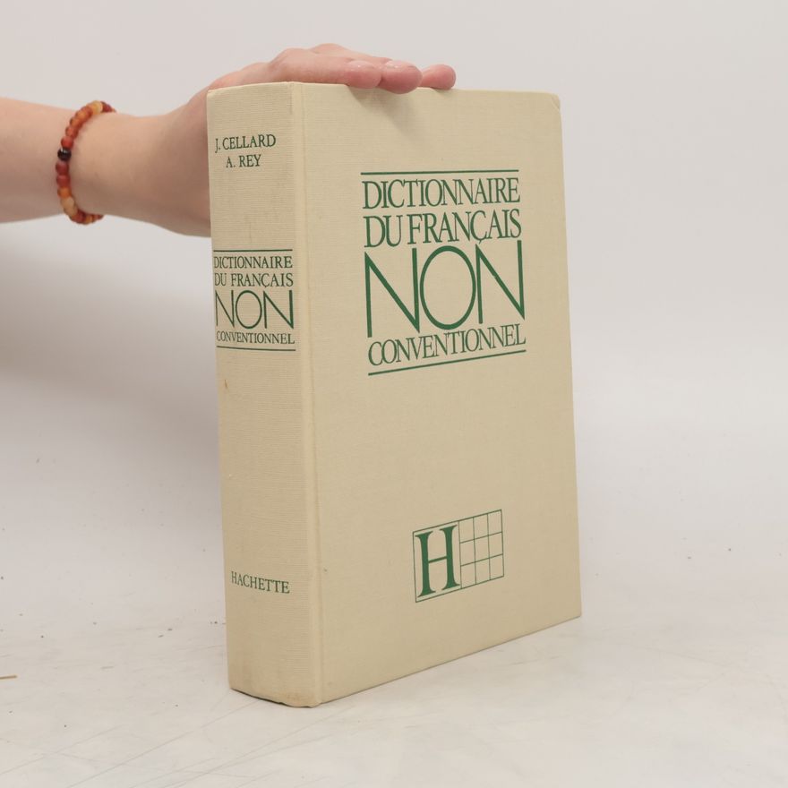 Jacques Cellard Dictionnaire du français non conventionnel
