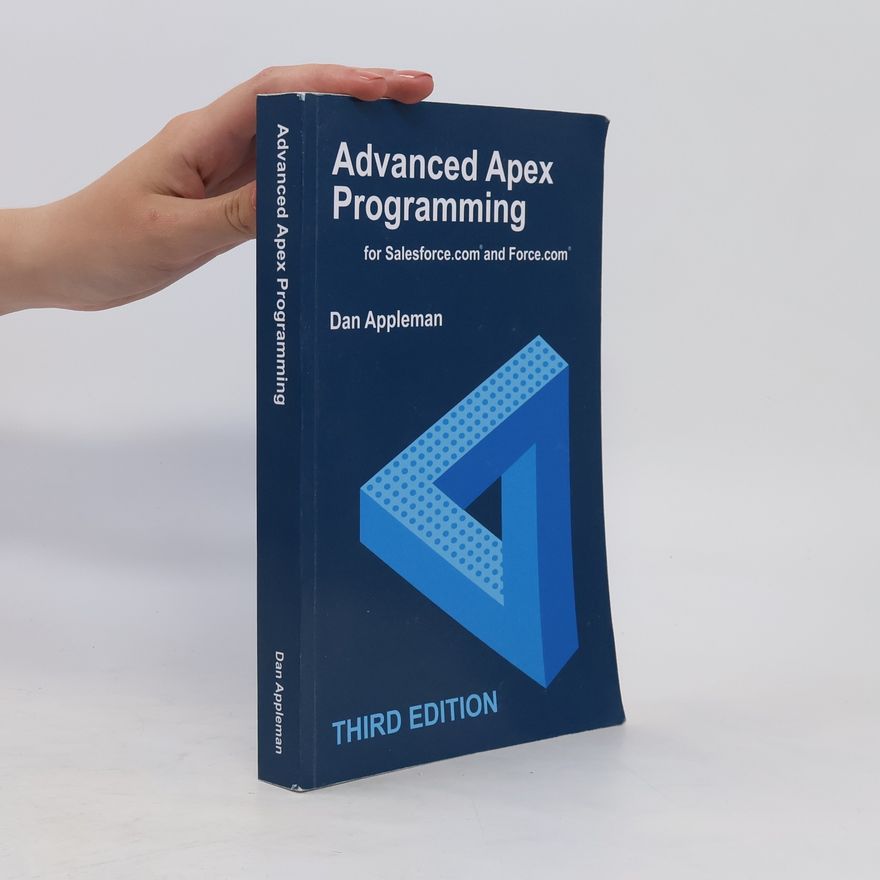 Dan Appleman Advanced Apex Programming for Salesforce.com and Force.com